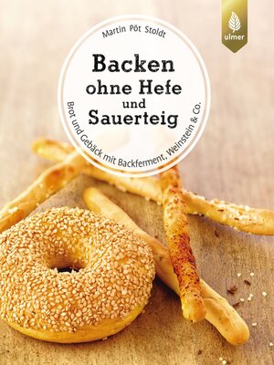 cover image of Backen ohne Hefe und Sauerteig